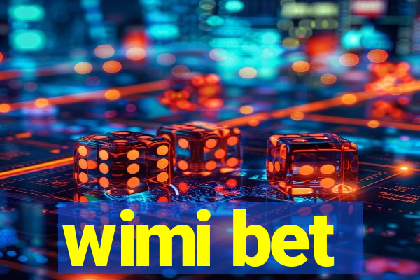 wimi bet